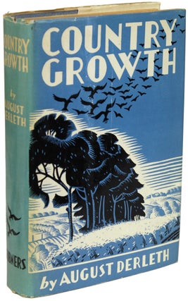 Item #19918 COUNTRY GROWTH. August Derleth