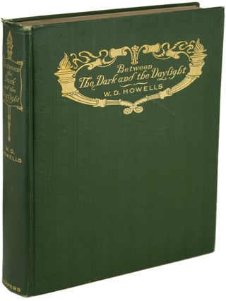 Item #20060 BETWEEN THE DARK AND THE DAYLIGHT: ROMANCES. Howells