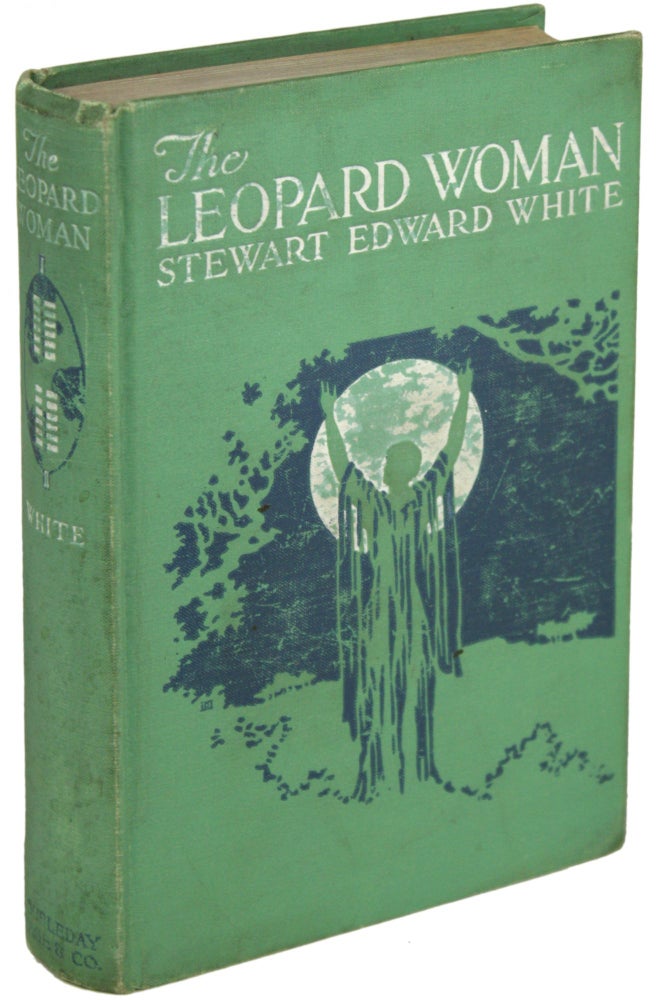 Item #20095 THE LEOPARD WOMAN. Stewart Edward White.
