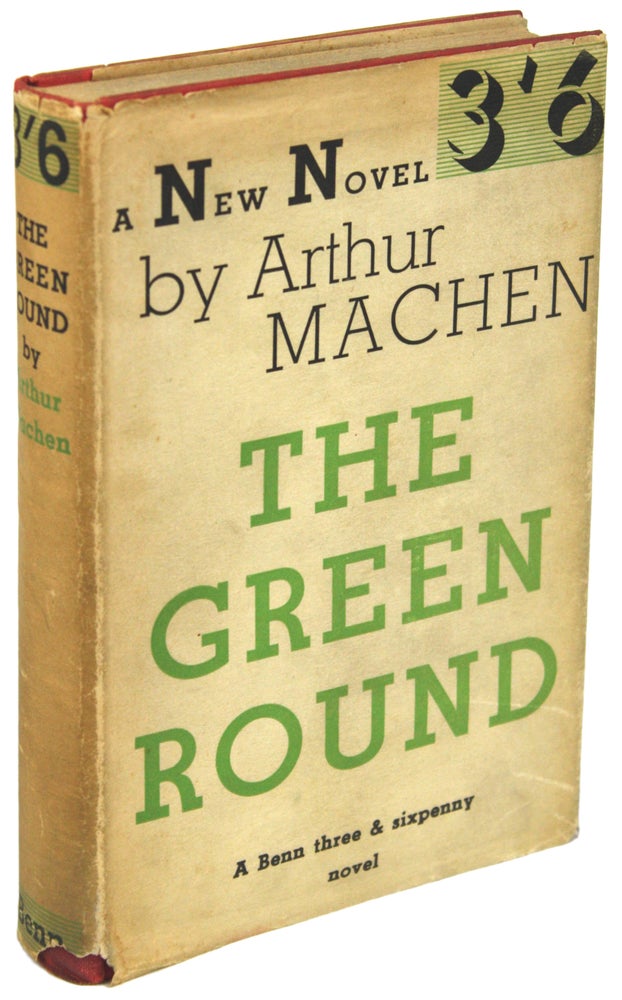 Item #20290 THE GREEN ROUND. Arthur Machen.