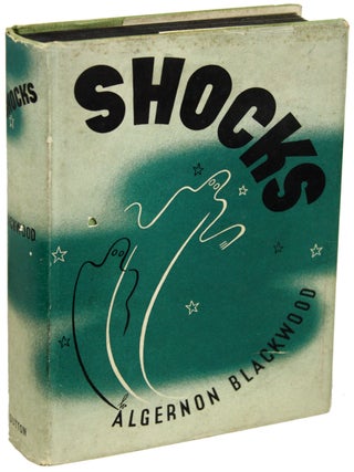 Item #20300 SHOCKS. Algernon Blackwood