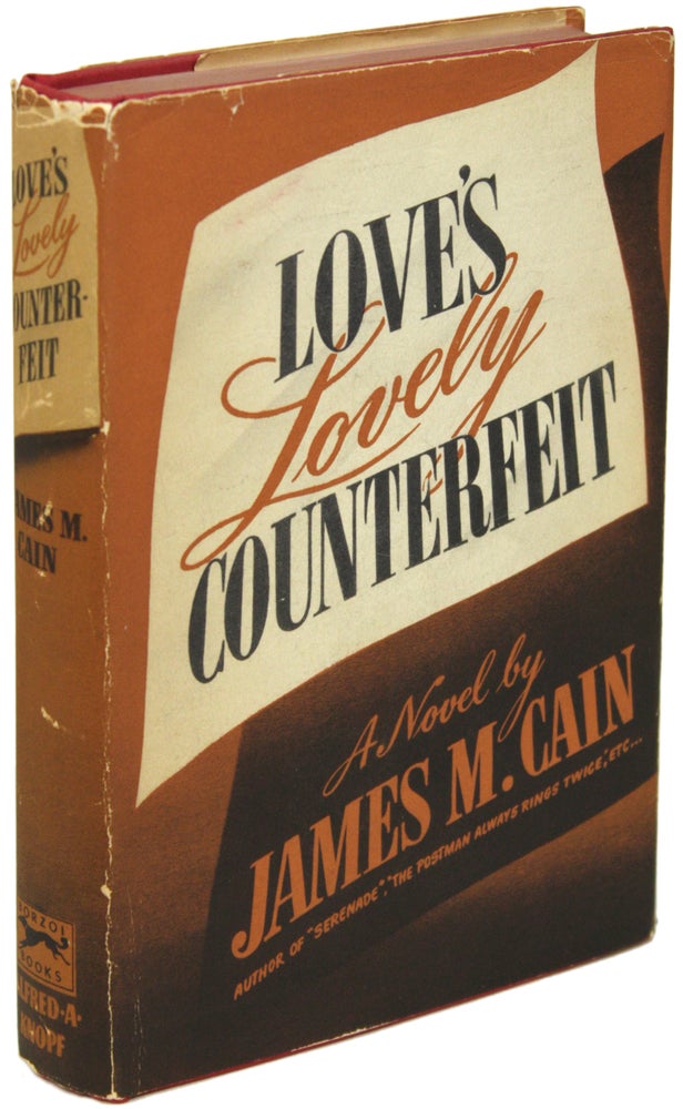 LOVE'S LOVELY COUNTERFEIT. James M. Cain.