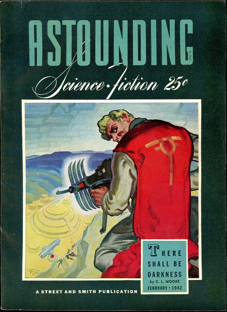Item #20837 ASTOUNDING SCIENCE FICTION. ASTOUNDING SCIENCE FICTION. February 1942. . John W. Campbell Jr, No. 6 Volume 28.