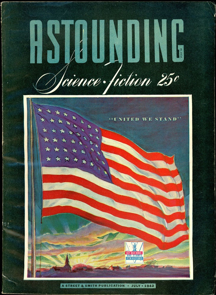 Item #20842 ASTOUNDING SCIENCE FICTION. ASTOUNDING SCIENCE FICTION. July 1942. . John W. Campbell Jr, No. 5 Volume 29.