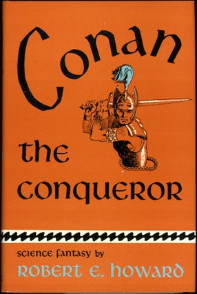 Item #20874 CONAN THE CONQUEROR. Robert E. Howard
