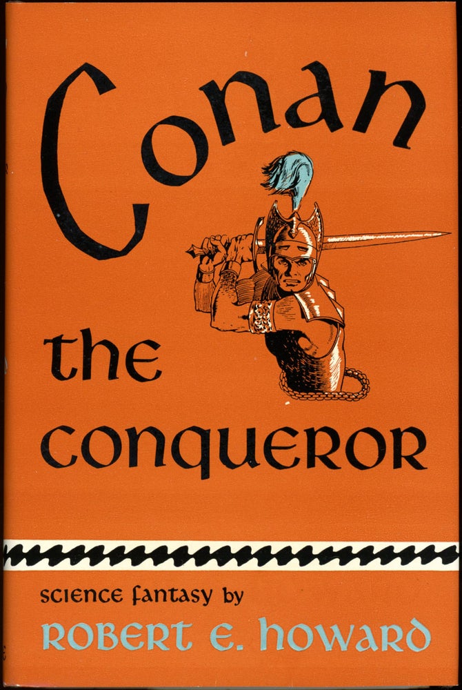 Item #20874 CONAN THE CONQUEROR. Robert E. Howard.
