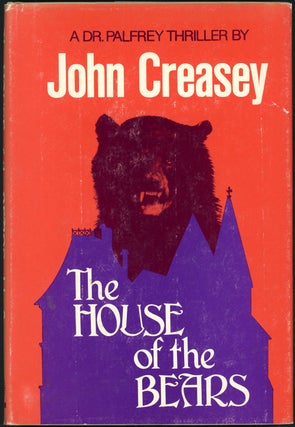 Item #20897 THE HOUSE OF THE BEARS. John Creasey