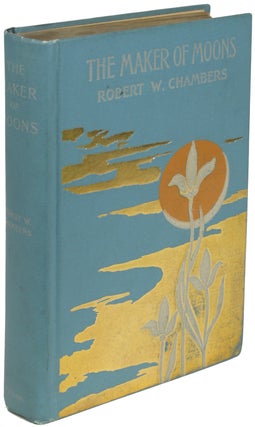Item #20923 THE MAKER OF MOONS. Robert W. Chambers