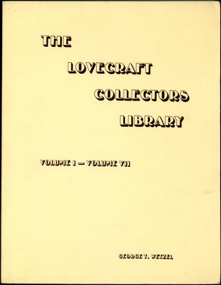 Item #20935 THE LOVECRAFT COLLECTORS LIBRARY: VOLUME I - VOLUME VII. George T. Wetzel