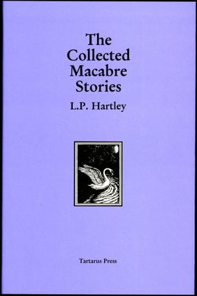 Item #20938 THE COLLECTED MACABRE STORIES. Hartley