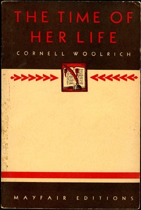 Item #20940 THE TIME OF HER LIFE. Cornell Woolrich