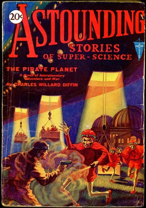 Item #20947 ASTOUNDING STORIES OF SUPER SCIENCE. 1930. . Harry Bates ASTOUNDING STORIES OF SUPER...