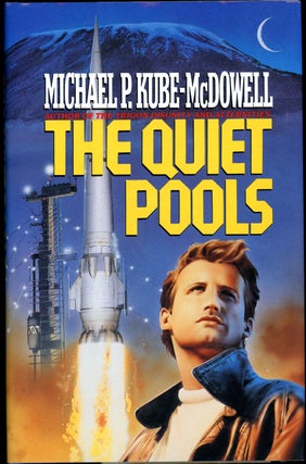 Item #21053 THE QUIET POOLS. Michael P. Kube-McDowell