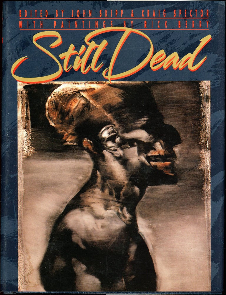 STILL DEAD. John Skipp, Craig Spector.