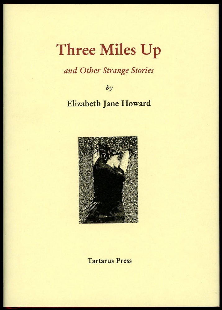 Item #21133 THREE MILES UP AND OTHER STRANGE STORIES. Elizabeth Jane Howard.