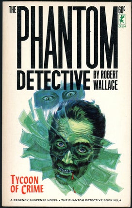 Item #21158 THE PHANTOM DETECTIVE: TYCOON OF CRIME. Robert Wallace, pseudonym