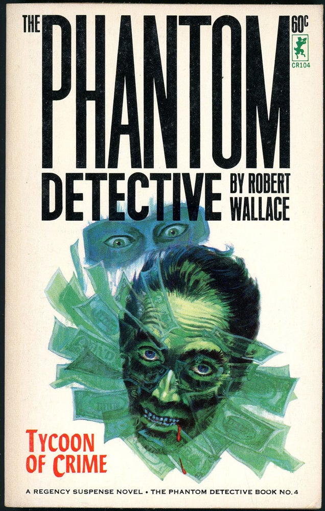 Item #21158 THE PHANTOM DETECTIVE: TYCOON OF CRIME. Robert Wallace, pseudonym.