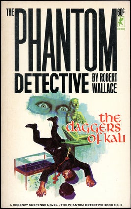 Item #21160 THE PHANTOM DETECTIVE: THE DAGGERS OF KALI. Robert Wallace, pseudonym