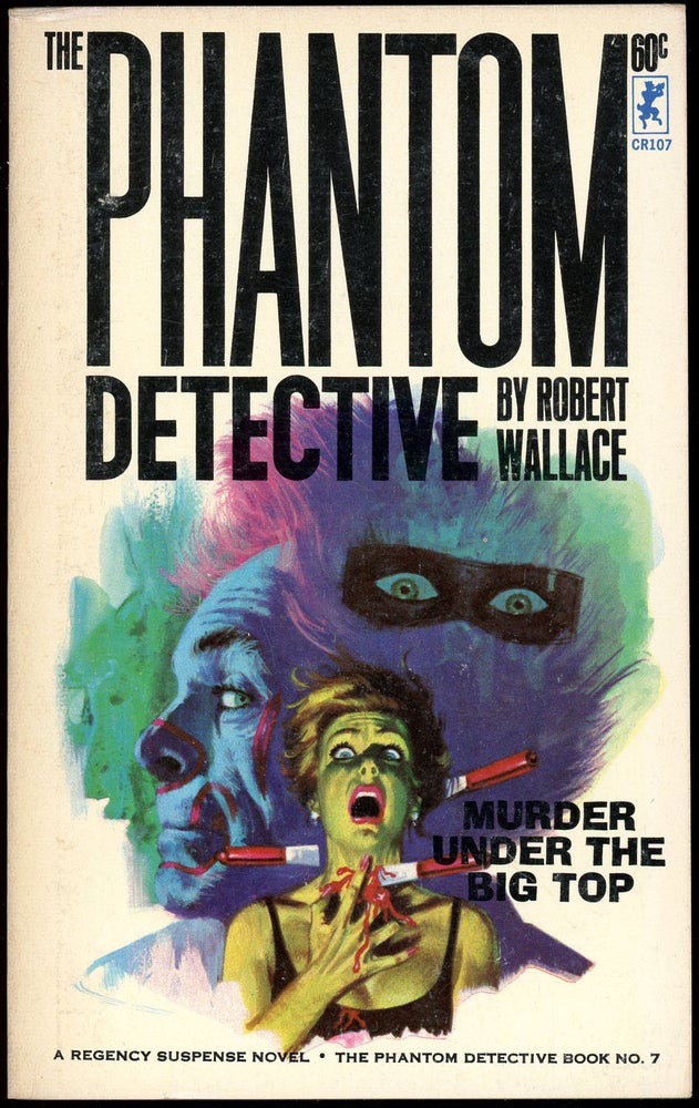 Item #21161 THE PHANTOM DETECTIVE: MURDER UNDER THE BIG TOP. Robert Wallace, pseudonym.