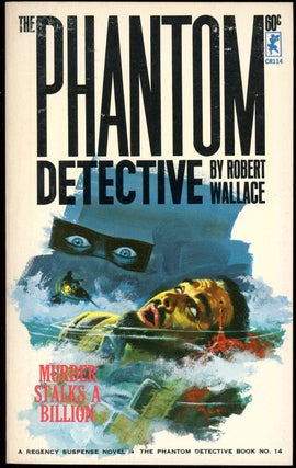 Item #21166 THE PHANTOM DETECTIVE: MURDER STALKS A BILLION. Robert Wallace, pseudonym