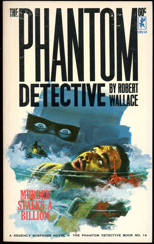 Item #21166 THE PHANTOM DETECTIVE: MURDER STALKS A BILLION. Robert Wallace, pseudonym.