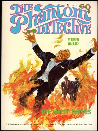 Item #21172 THE PHANTOM DETECTIVE: THE FORTY THIEVES. Robert Wallace, pseudonym