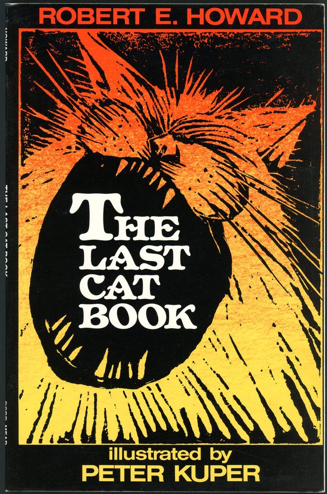 Item #21190 THE LAST CAT BOOK. Robert E. Howard.