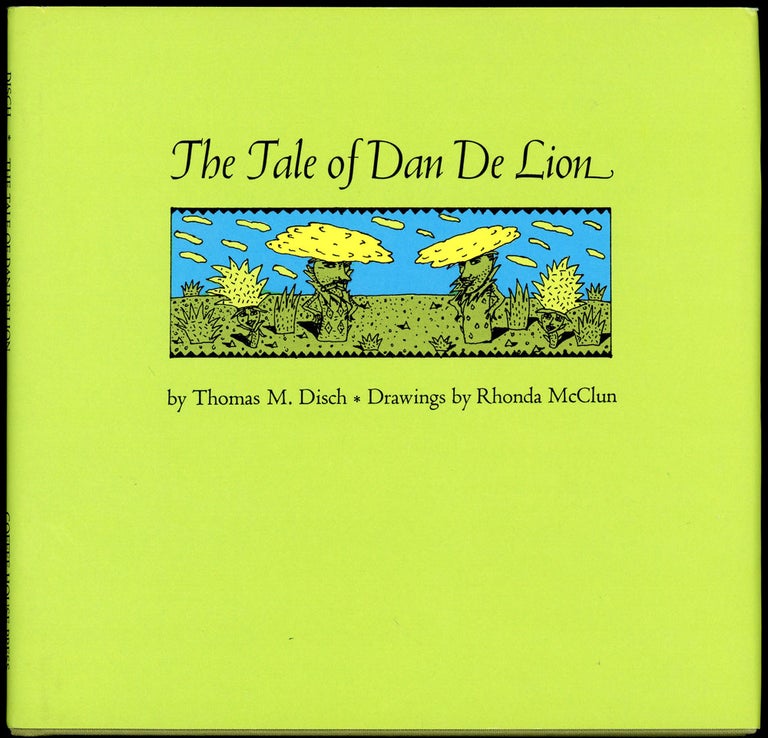 Item #21193 THE TALE OF DAN DE LION. Thomas M. Disch.