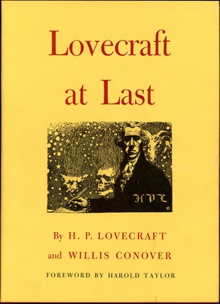Item #21195 LOVECRAFT AT LAST. Lovecraft, Willis Conover