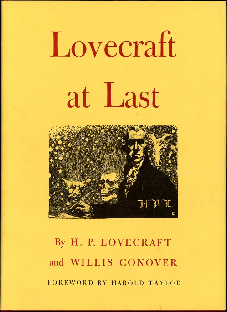 Item #21195 LOVECRAFT AT LAST. Lovecraft, Willis Conover.