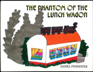 Item #21199 THE PHANTOM OF THE LUNCH WAGON. Daniel Pinkwater