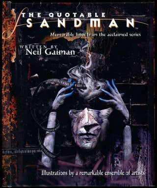 Item #21252 THE QUOTABLE SANDMAN: MEMORABLE LINES FROM THE ACCLAIMED SERIES. Neil Gaiman
