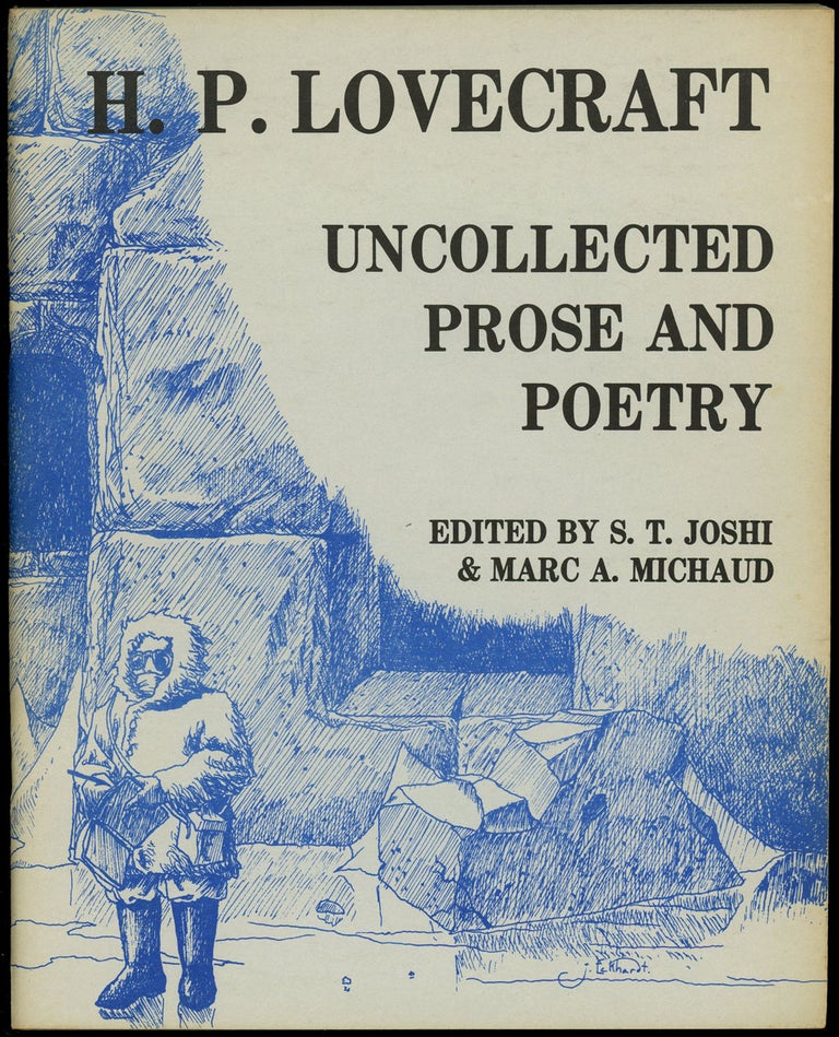 Item #21277 UNCOLLECTED PROSE AND POETRY with UNCOLLECTED PROSE AND POETRY VOLUME 2 with UNCOLLECTED PROSE AND POETRY VOLUME 3 (3 volumes) edited by S. T. Joshi and Marc A. Michaud. Lovecraft.