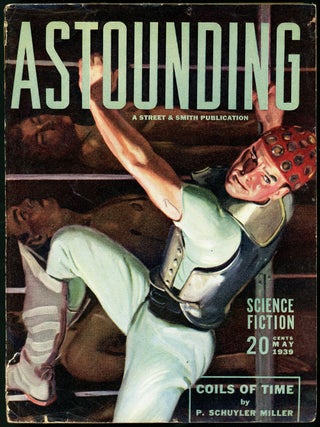 Item #21320 ASTOUNDING SCIENCE FICTION. 1939. . John W. Campbell ASTOUNDING SCIENCE FICTION. May,...