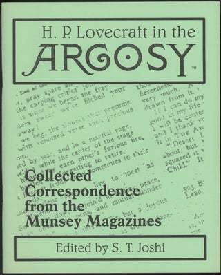 Item #21390 H. P. LOVECRAFT IN THE ARGOSY: COLLECTED CORRESPONDENCE FROM THE MUNSEY MAGAZINE....