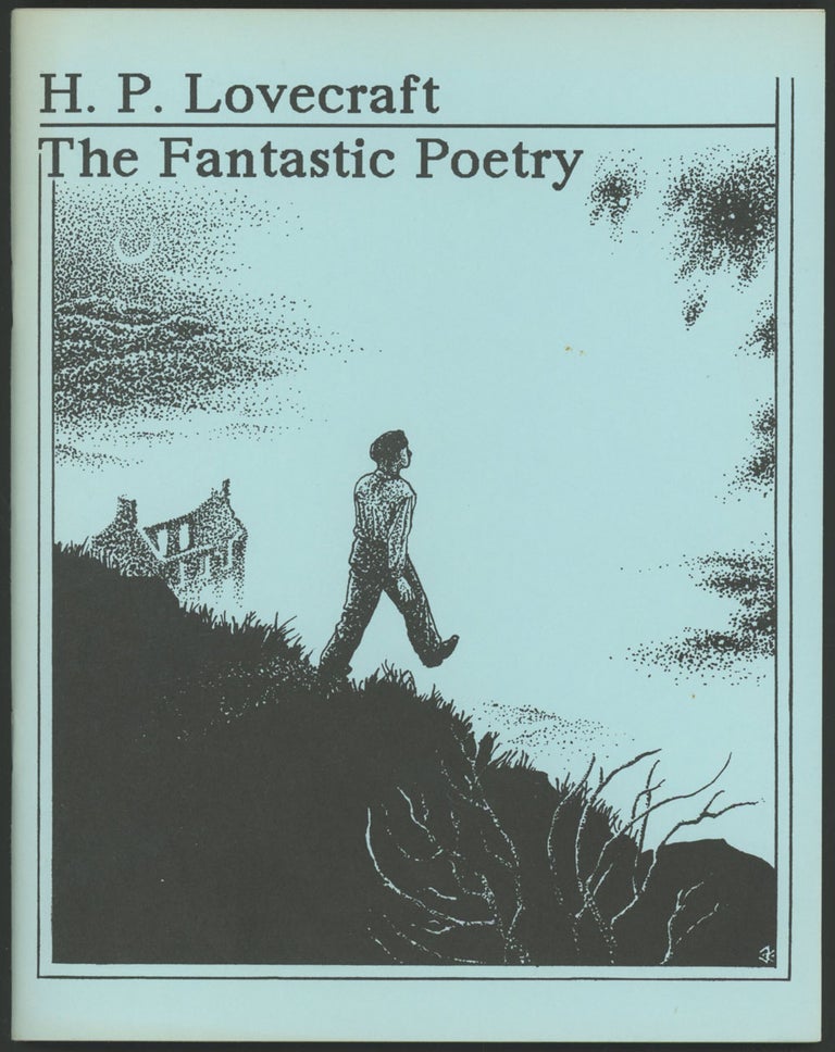 H. P. LOVECRAFT: THE FANTASTIC POETRY. S. T. Joshi, editor. Lovecraft.