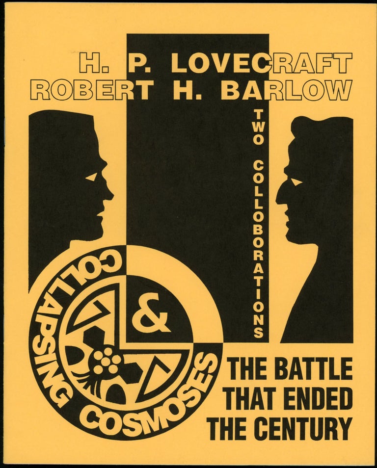 Item #21401 THE BATTLE THAT ENDED THE CENTURY [and] COLLAPSING COSMOSES. Lovecraft, Robert H. Barlow.