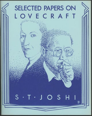 Item #21403 SELECTED PAPERS ON LOVECRAFT. H. P. Lovecraft, S. T. Joshi