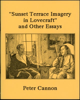 Item #21404 "SUNSET TERRACE IMAGERY IN LOVECRAFT" AND OTHER ESSAYS. H. P. Lovecraft, Peter Cannon