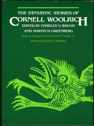 Item #21408 THE FANTASTIC STORIES OF CORNELL WOOLRICH. Cornell. Waugh Woolrich, Charles G.,...