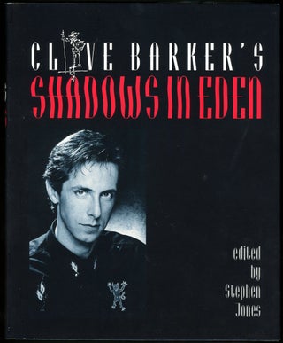 Item #21438 CLIVE BARKER'S SHADOWS IN EDEN. Edited by Stephen Jones. Clive Barker