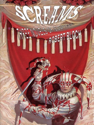 Item #21467 SCREAMS: THREE NOVELS OF SUSPENSE. Robert Bloch