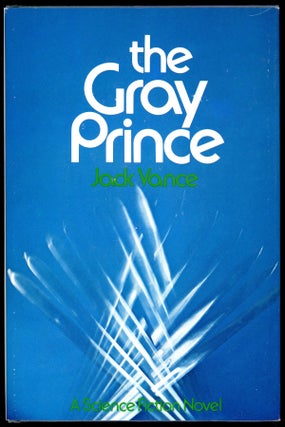 Item #21530 THE GRAY PRINCE. John Holbrook Vance, "Jack Vance."