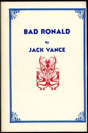 Item #21605 BAD RONALD. John Holbrook Vance, "Jack Vance."