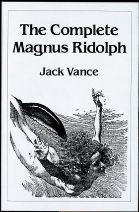Item #21611 THE COMPLETE MAGNUS RIDOLPH. John Holbrook Vance, "Jack Vance."