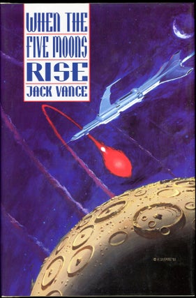 Item #21655 WHEN THE FIVE MOONS RISE. John Holbrook Vance, "Jack Vance."