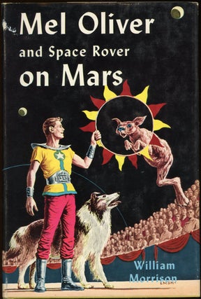 Item #21686 MEL OLIVER AND SPACE ROVER ON MARS. William Morrison, Joseph Samachson