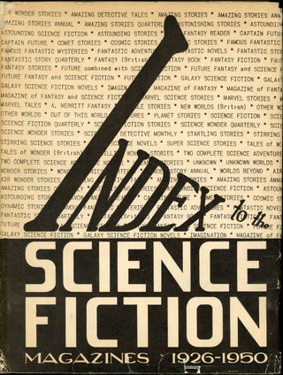 Item #21728 INDEX TO THE SCIENCE FICTION MAGAZINES 1926-1950. Donald B. Day, compiler
