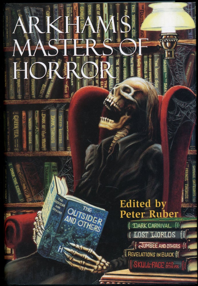 Item #21775 ARKHAM'S MASTERS OF HORROR: A 60th ANNIVERSARY ANTHOLOGY RETROSPECTIVE OF THE FIRST 30 YEARS OF ARKHAM HOUSE. EDITED WITH HISTORICAL NOTES BY PETER RUBER. Peter Ruber.