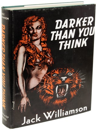 Item #21797 DARKER THAN YOU THINK. Jack Williamson, John Stewart Williamson